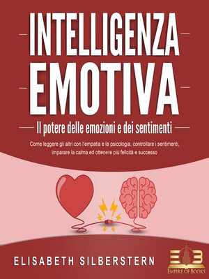 cover image of INTELLIGENZA EMOTIVA – Il potere delle emozioni e dei sentimenti